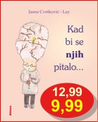 Kad bi se njih pitalo...